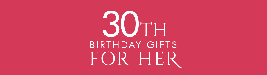 30th Birthday Gifts At Find Me A Gift