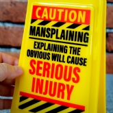 Thumbnail 1 - Funny Mansplaining Desk Warning Sign 