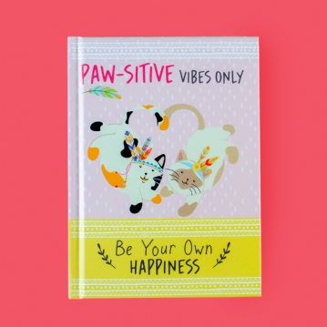Paw-sitive Vibes Only - Be Your Own Happiness