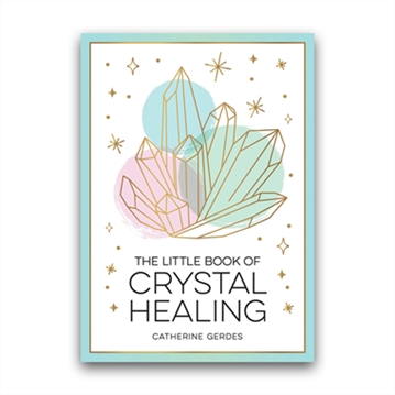 The Little Book of Crystal Healing