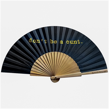 Don't Be a Cunt Hand Fan